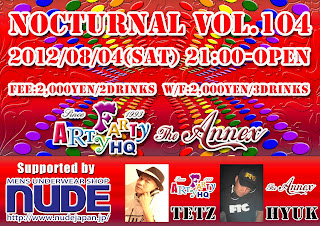 Nocturnal Vol.104    2012/08/04【ARTY HQ & THE ANNEX 】